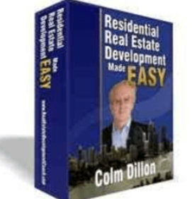 Colm Dillon - Residential Real Estate Development Made Easy 2nd ed